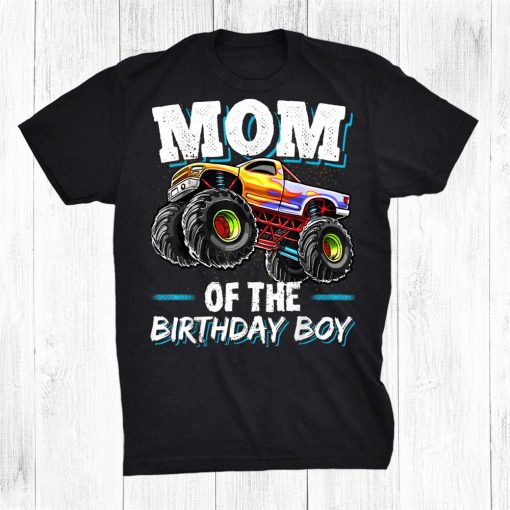 mom of the birthday boy monster truck birthday novelty shirt 0 510x510 1.jpg