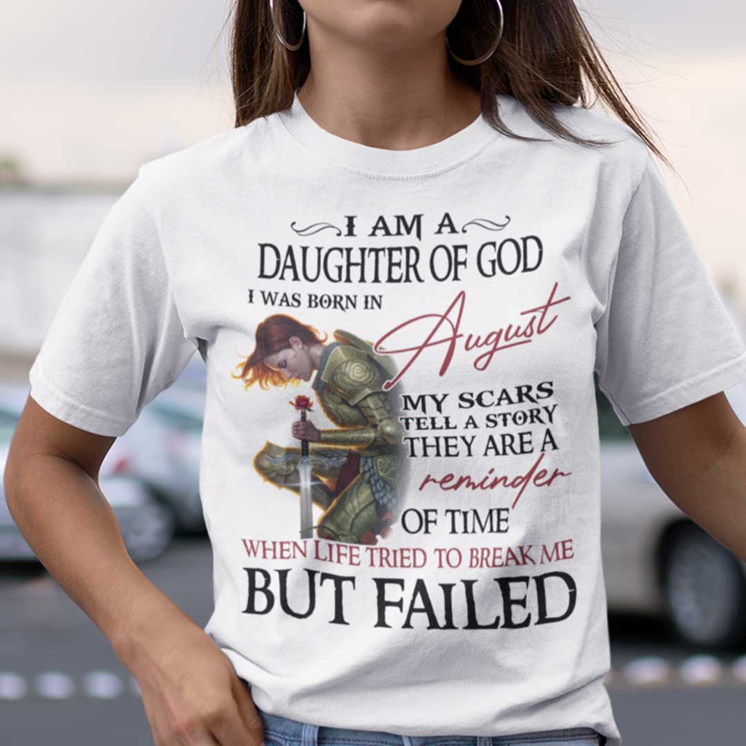 Im A Daughter Of God I Was Born In August Shirt.jpg