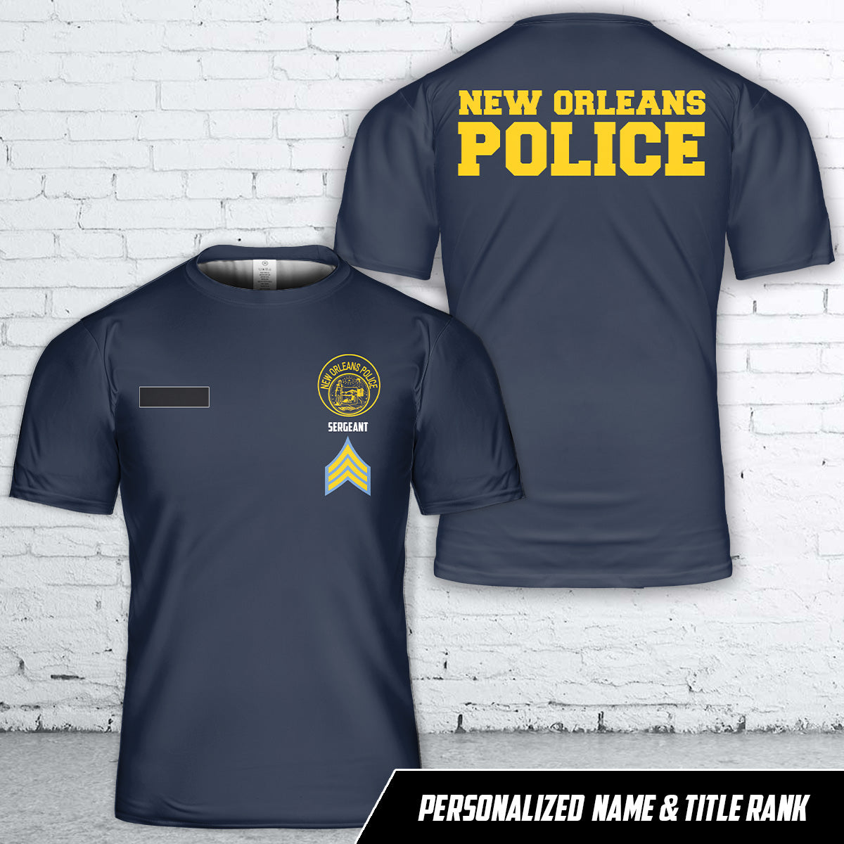 Custom Name And Title Rank New Orleans 2C Louisiana 2C New Orleans Police Department NOPD T Shirt 3D DLTT0205PL08 mk.jpg