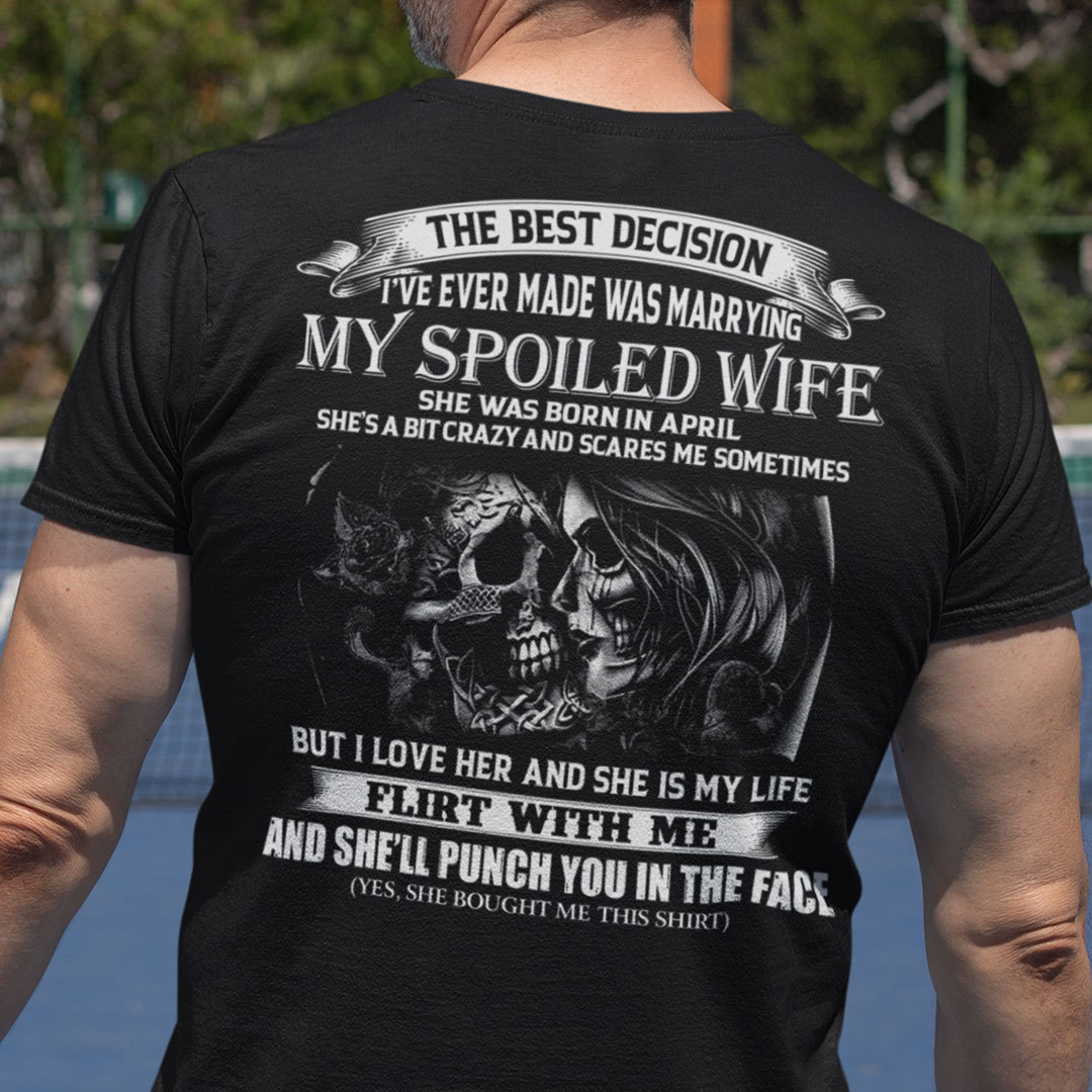 The Spoiled Wife Shirt She Was Born In April Skull Couple.jpg