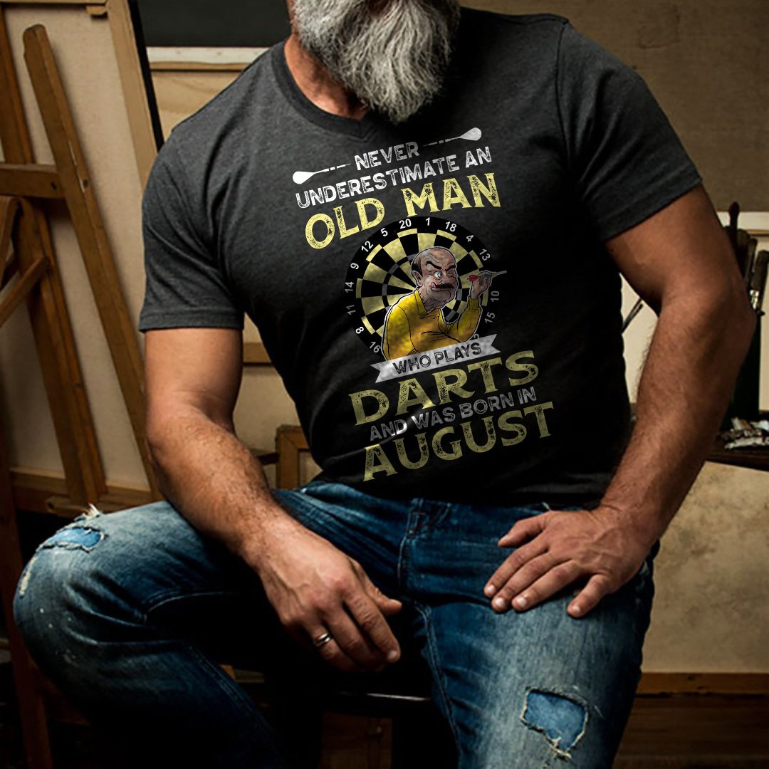 Never Underestimate An Old Man Who Plays Darts Shirt August.jpg