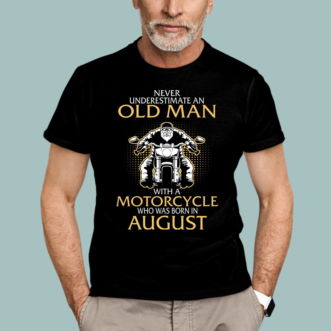 Old Man Motorcycle Born In August Shirt.jpg