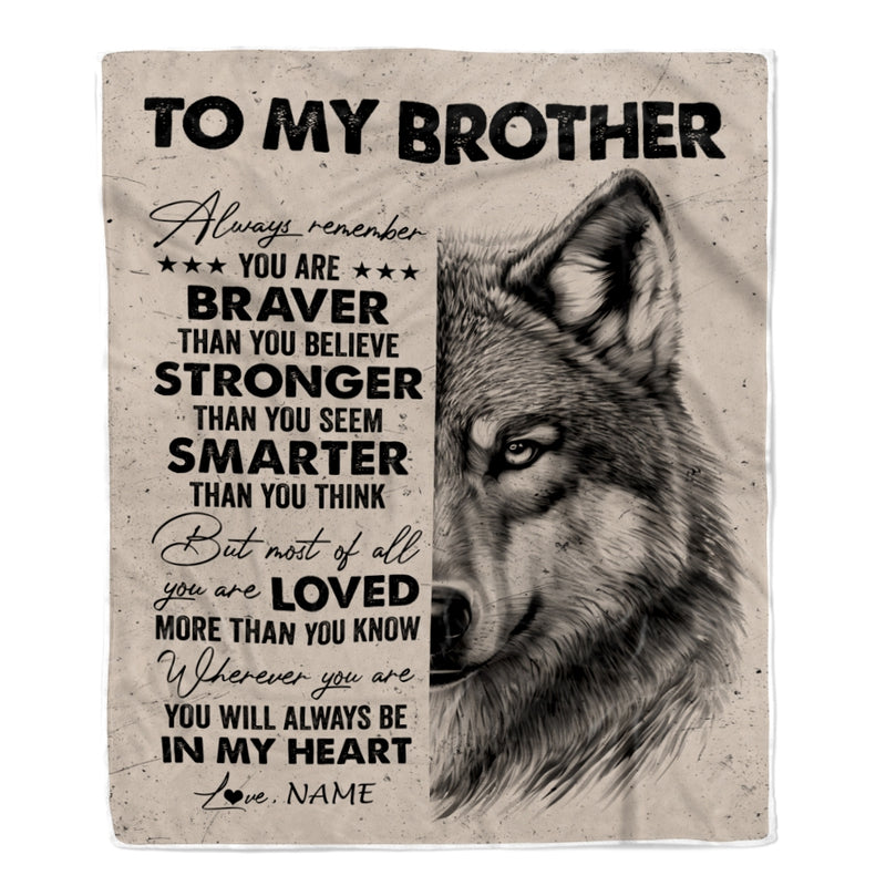 Personalized To My Brother Blanket From Sister Brother Wolf Braver Stronger Smarter Brother Birthday Graduation Christmas Customized Bed Fleece Blanket Blanket mockup 1 a7bc7863 90db 800x.jpg