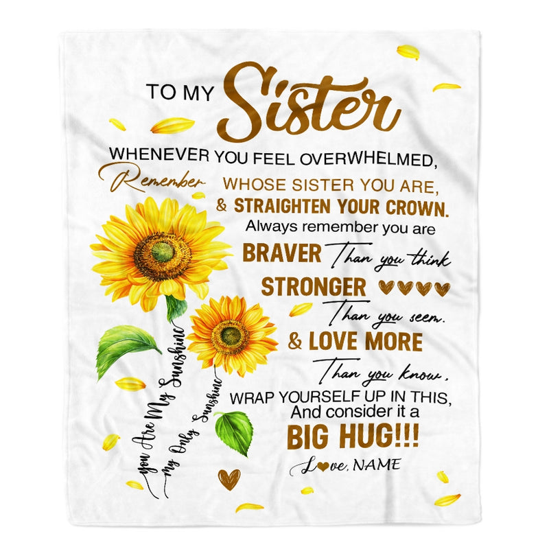 Personalized To My Sister Blanket From Sister Brother Whenever You Fell Overwhelmed Sunflower Sister Birthday Graduation Christmas Customized Fleece Blanket Blanket mockup 1 800x.jpg
