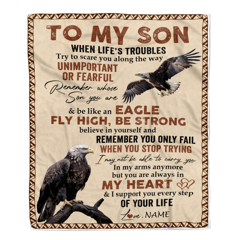 Personalized to My Son From Mom Dad When Life s Troubles Try to Scare You Along The Way Eagle Son Birthday Thanksgiving Christmas Customized Fleece Blanket Blanket mockup 1 800x.jpg
