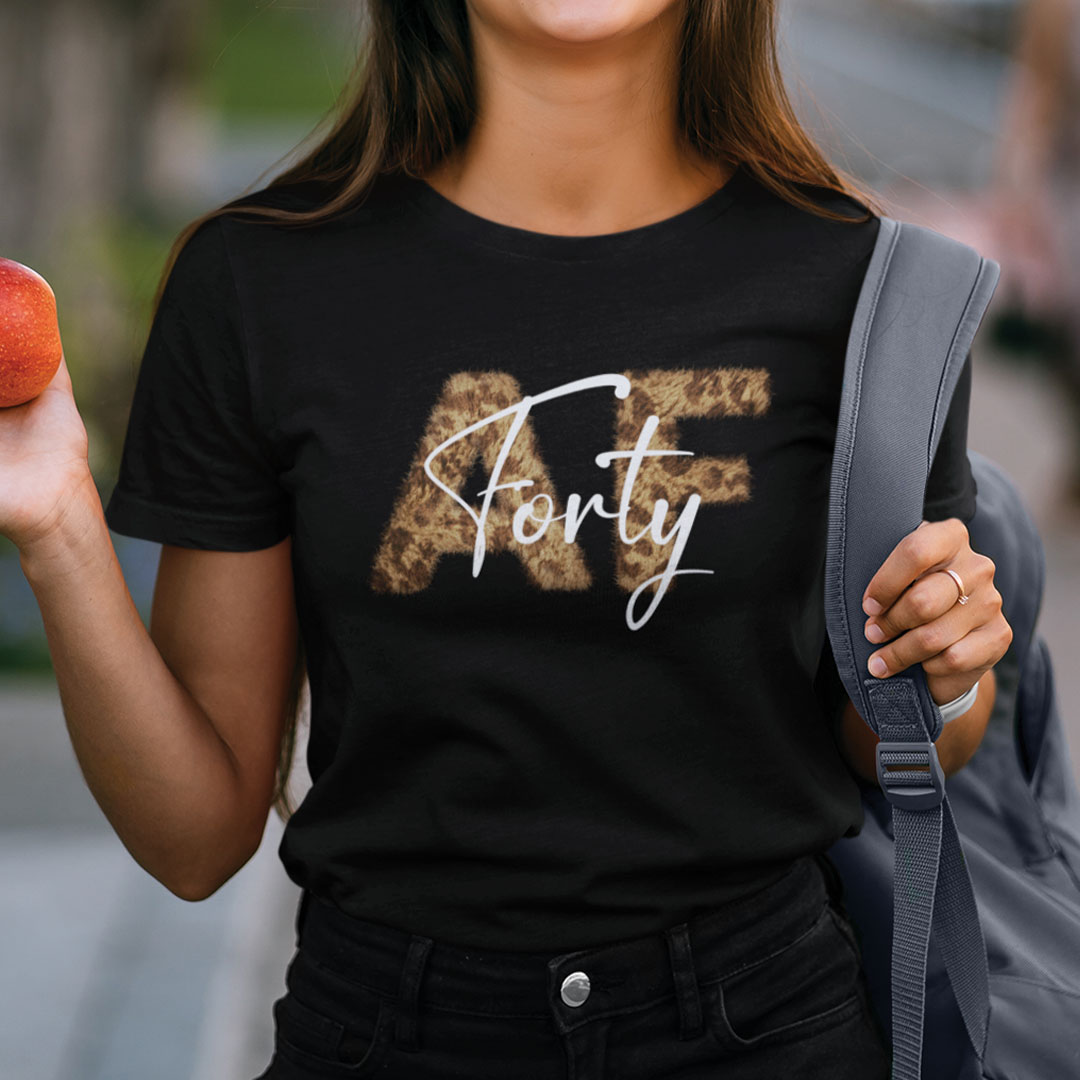Forty AF Shirt Forty As Fuck 40th Birthday Tee.jpg
