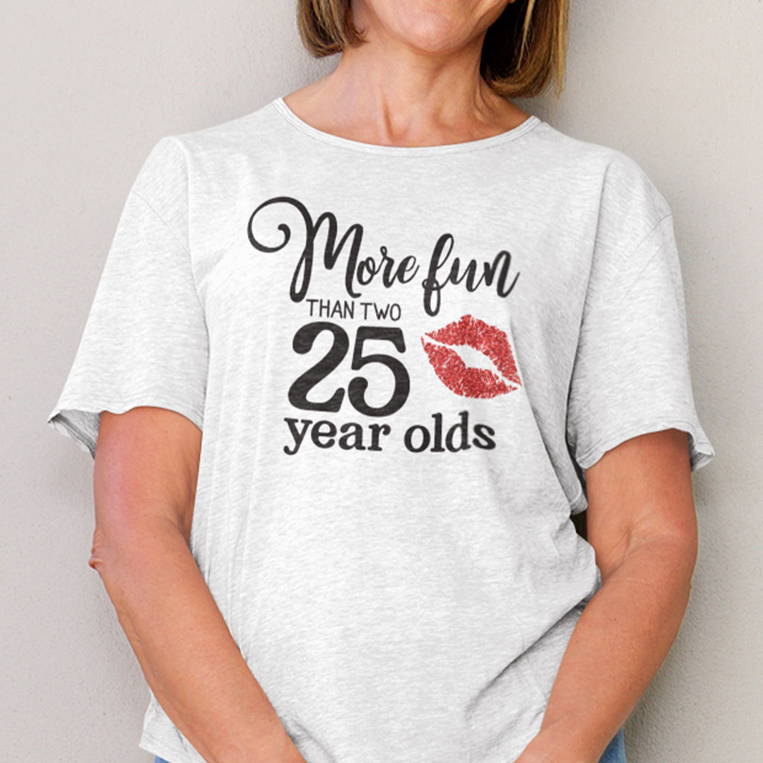50 Birthday More Fun Than Two 25 Year Olds Shirt.jpg