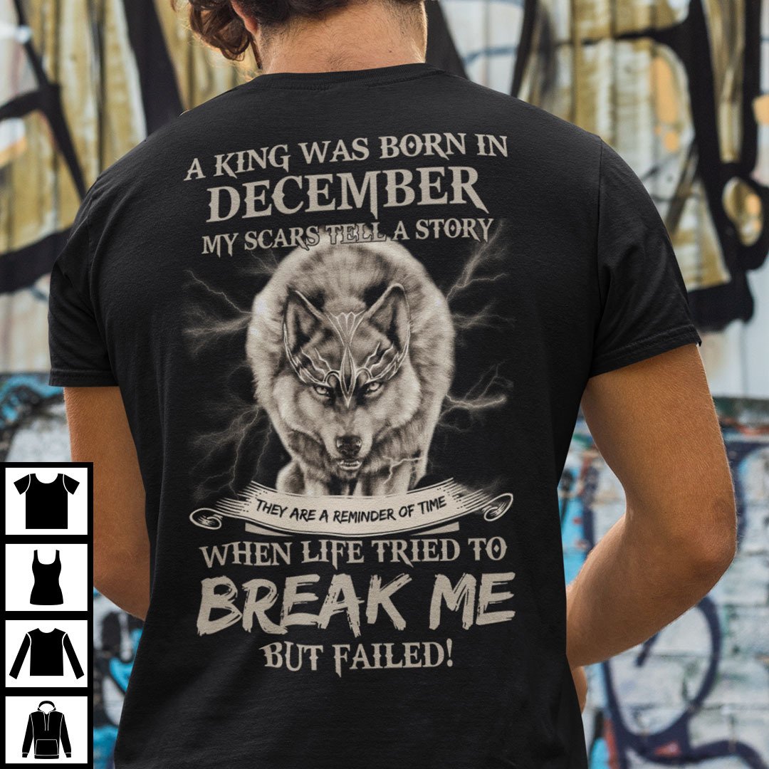 King Was Born in December My Scars Tell A Story Shirt.jpg