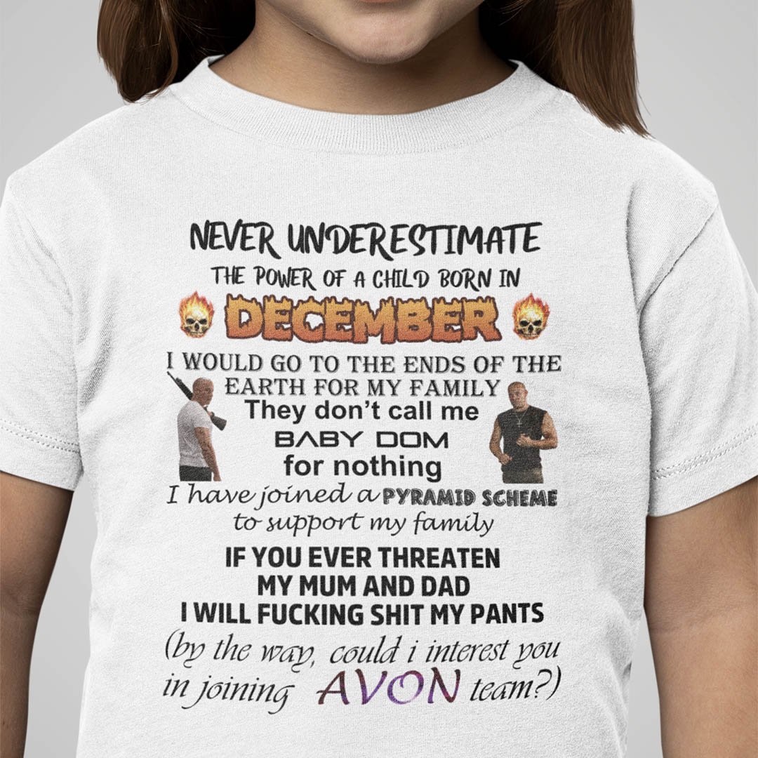 Never Underestimate The Power Of A Child Born In December Shirt.jpg