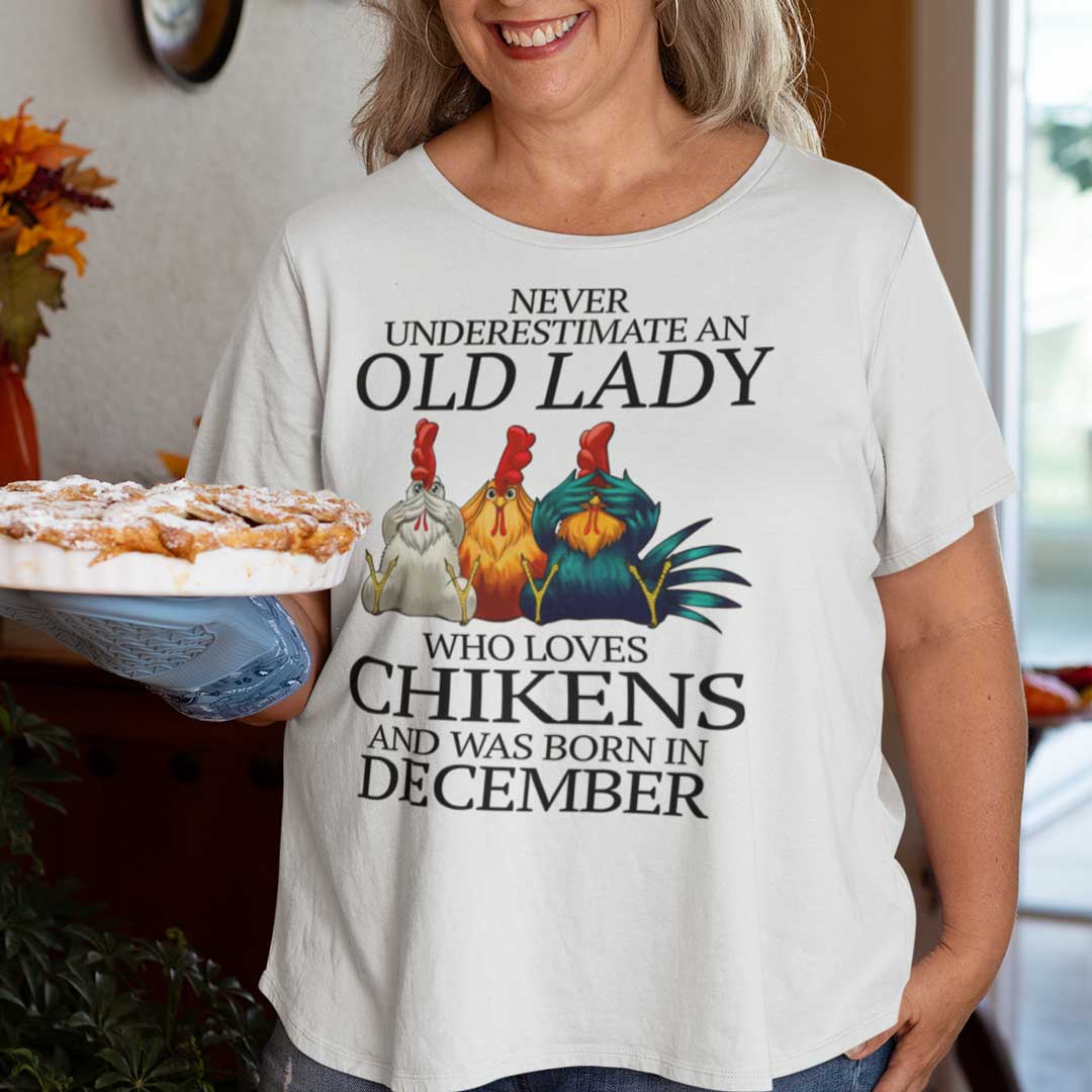 Never Underestimate Old Lady Who Loves Chickens Shirt December main 1.jpg