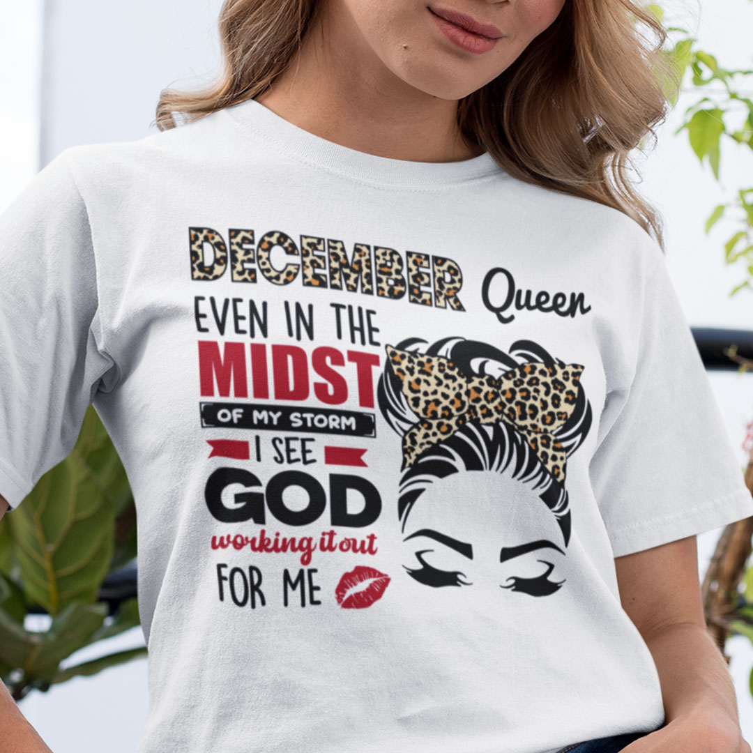 December Birthday Shirt In The Midst Of My Storm I See God.jpg