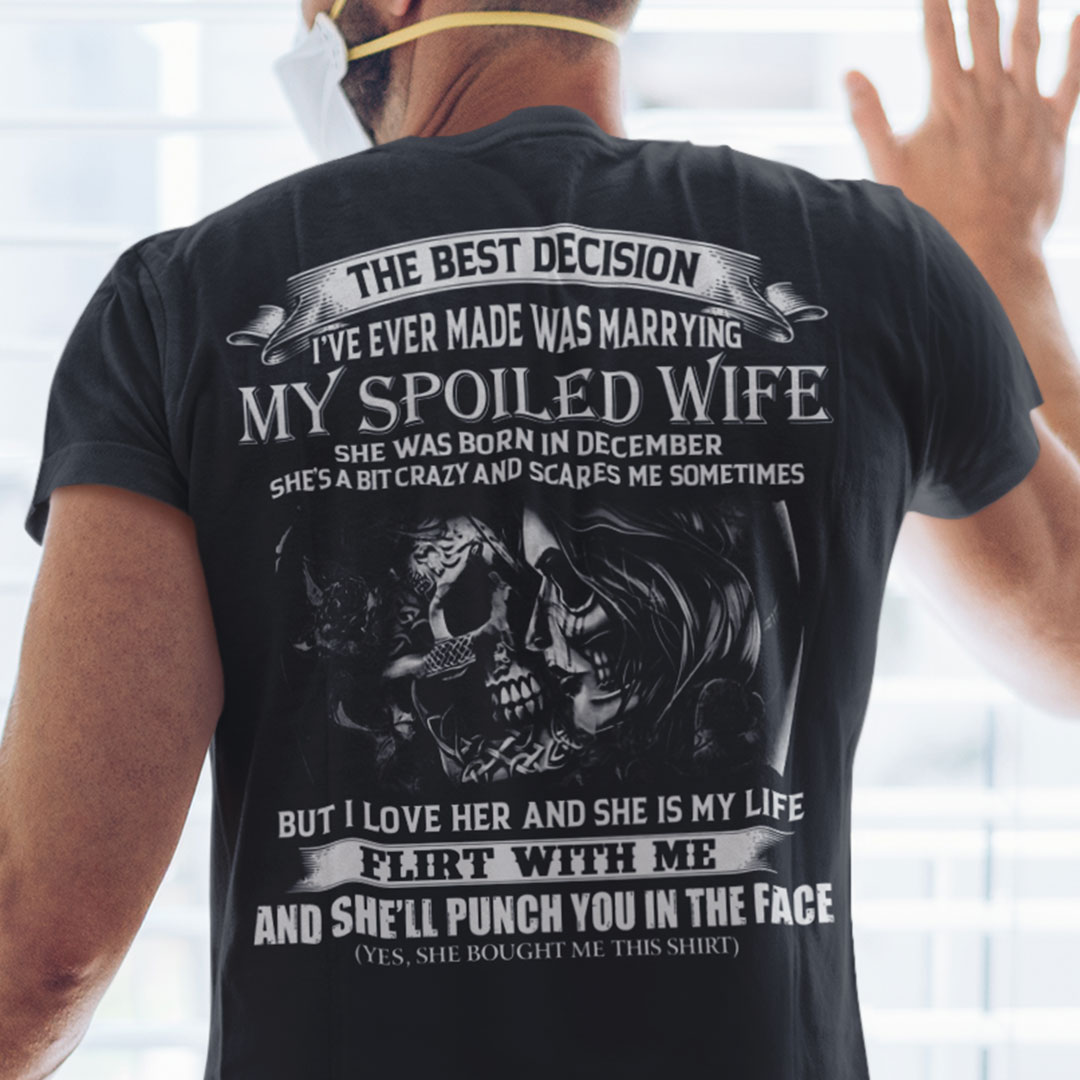 My Spoiled Wife Shirt She Was Born In December Skull Couple.jpg