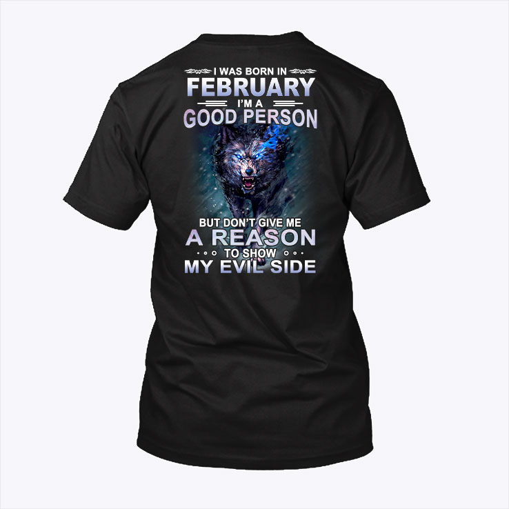Wolf I Was Born In February Im A Good Person Shirt.jpg