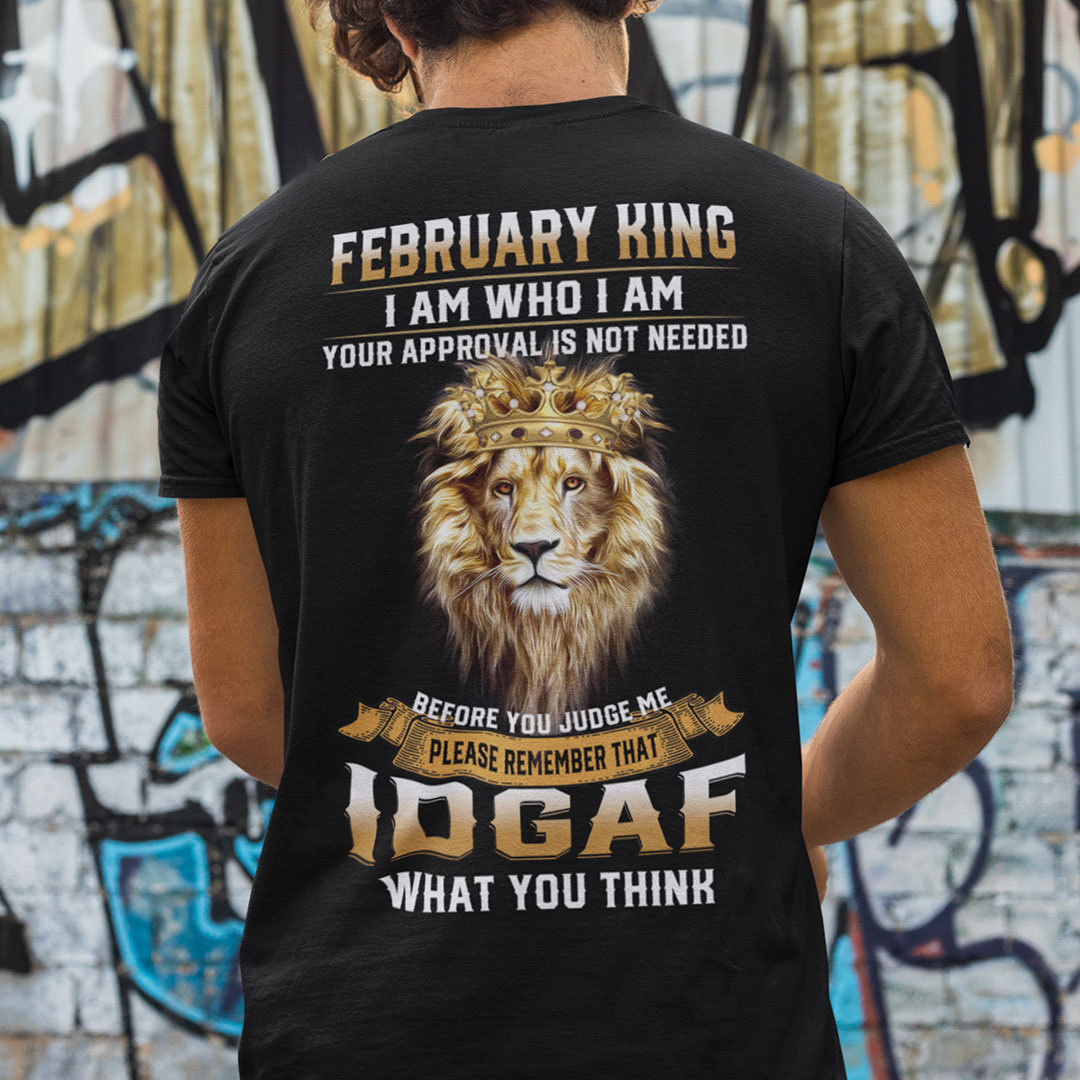 February King I Am Who I Am Your Approval Is Not Needed Shirt Lion Tee.jpg