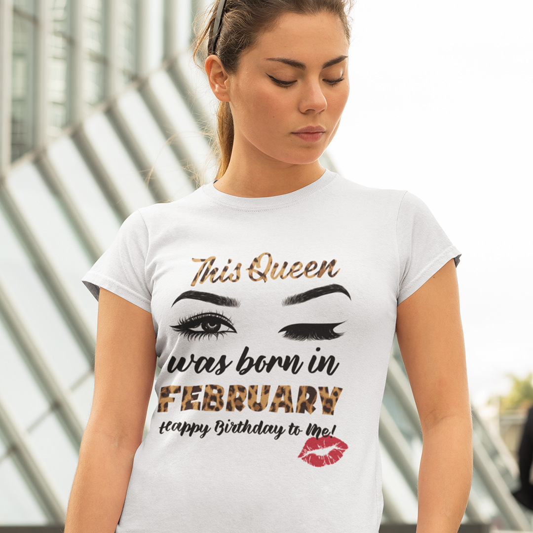 This Queen Was Born In February Shirt Happy Birthday To Me.jpg