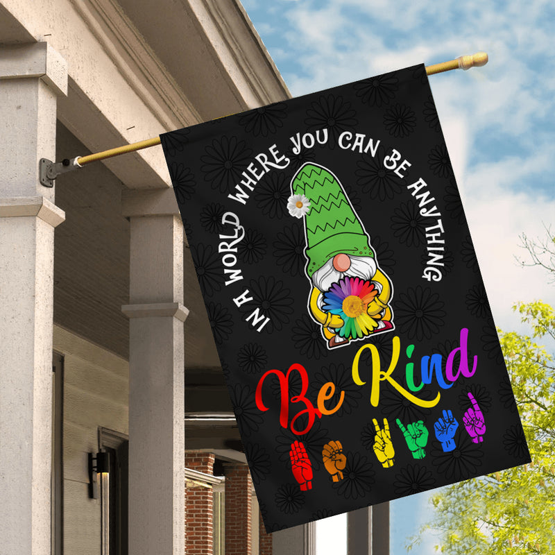 In A World Where You Can Be Anything Be Kind Flag Gnomes Welcome Daisy Rainbow Be Kind Peace Sign House Flag mockup 2 800x.jpg