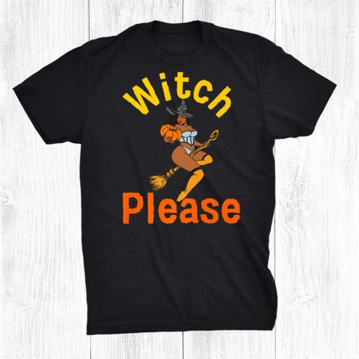 black witch please funny halloween melanin shirt 0 510x510 1.jpg