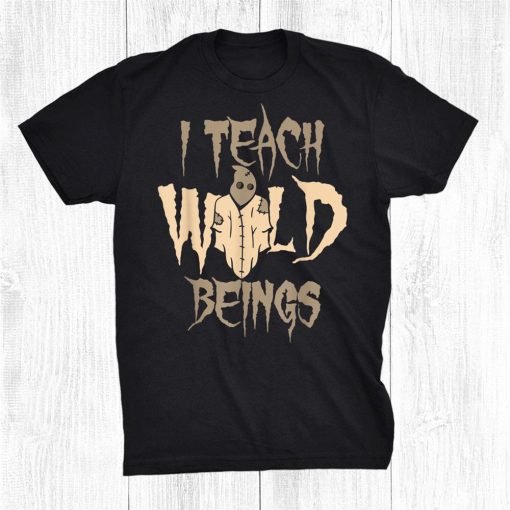 scarecrow i teach wild beings halloween shirt 0 510x510 1.jpg