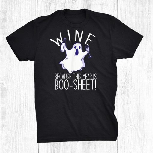 wine because this year is boo sheet halloween ghost meme shirt 0 510x510 1.jpg