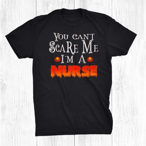 you cant scare me im a nurse halloween shirt 0 510x510 1.jpg