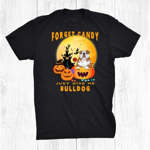 forget candy just give me bulldog pumpkin witch halloween shirt 0 510x510 1.jpg