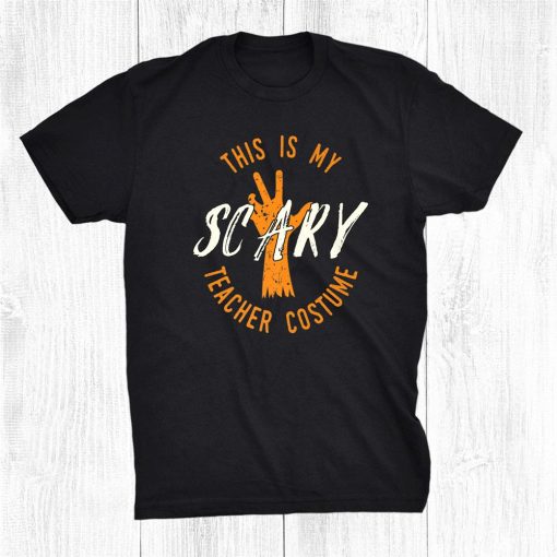 funny this is my scary teacher halloween costume teachers shirt 0 510x510 1.jpg