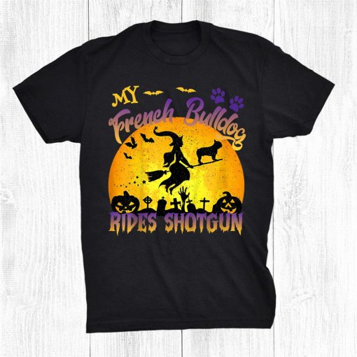 my french bulldog rides shotgun cool halloween protector dog shirt 0 510x510 1.jpg