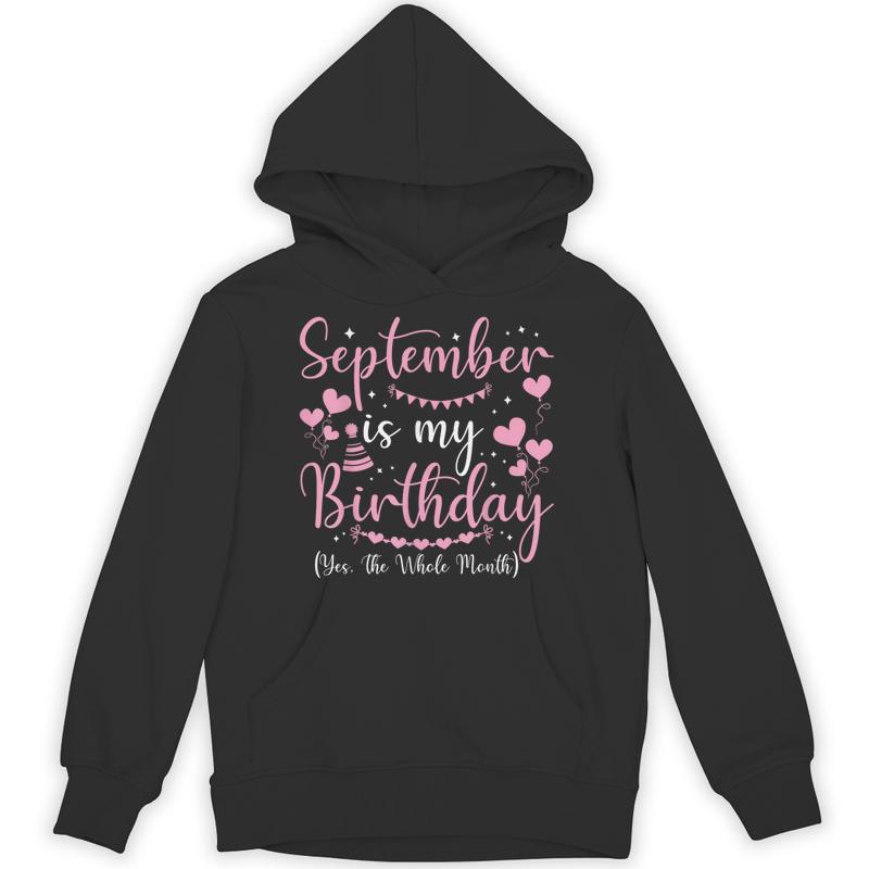 september birthday yes whole month funny unisex hoodie 20250320113551 j41peww4 s4.jpg