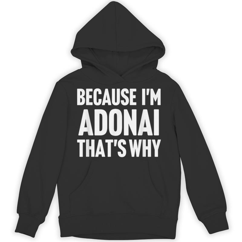 im adonai thats why personalized name unisex hoodie 20250320134310 cfnerina s4.jpg