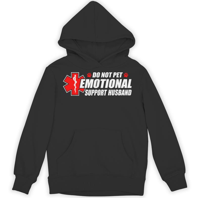 not pet emotional support husband humor unisex hoodie 20250321063445 wqgiinmt s4.jpg