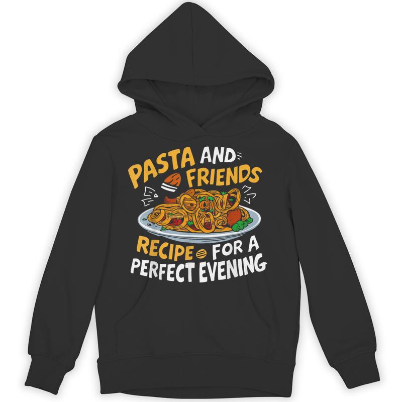 pasta friends recipe perfect evening party unisex hoodie 20250320142423 jafp3ruu s4.jpg