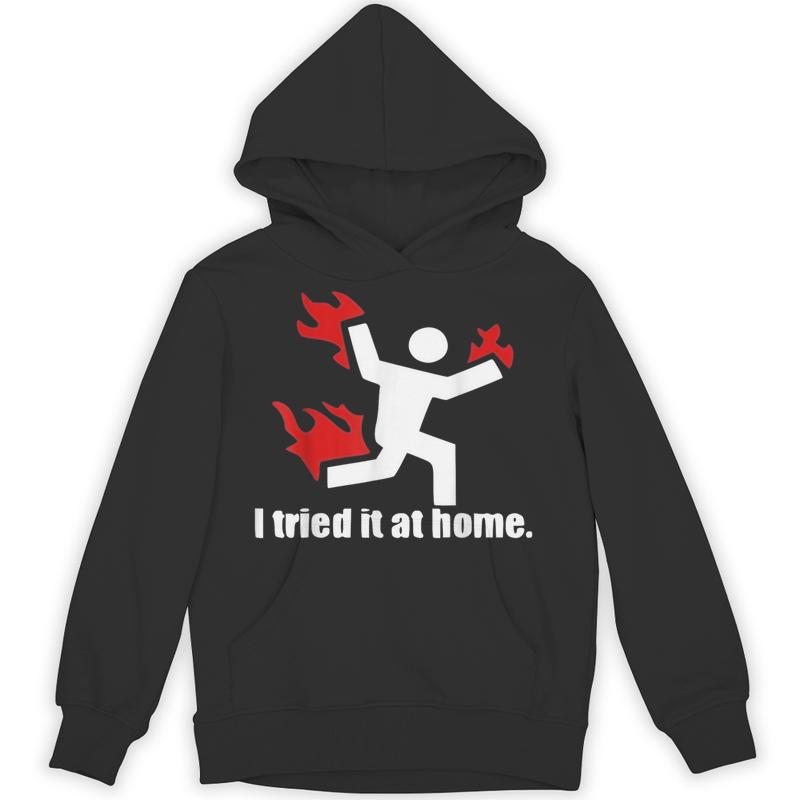 tried home adult humor unisex hoodie 20250320145041 pknq3cip s4.jpg