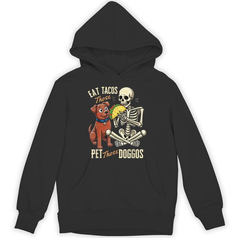 eat tacos pet doggos funny skeleton meme unisex hoodie 20250403110037 v2h0rugj s4.jpg