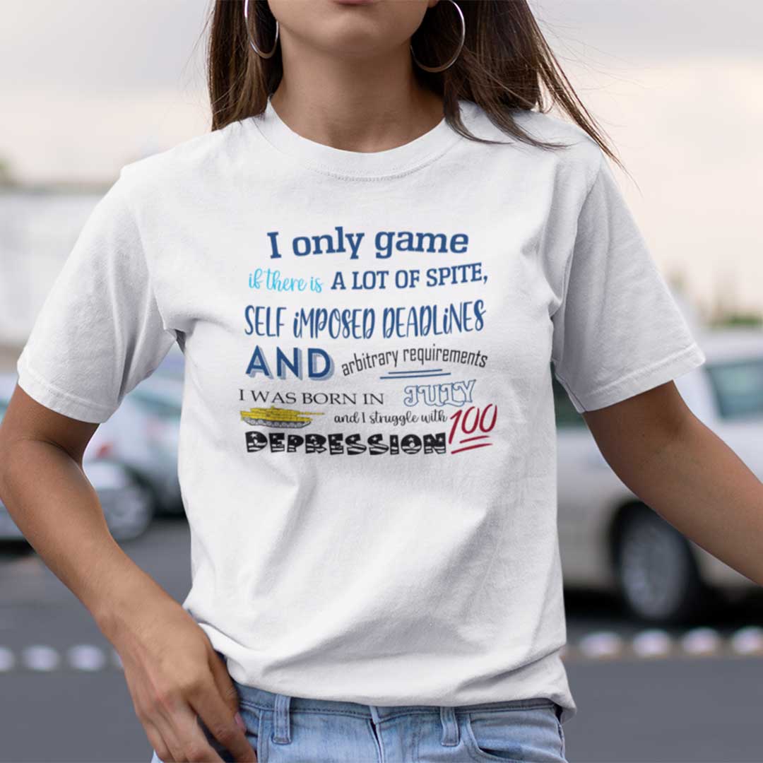 I Only Game If There Is A Lot Of Spite I Was Born In July Shirt.jpg