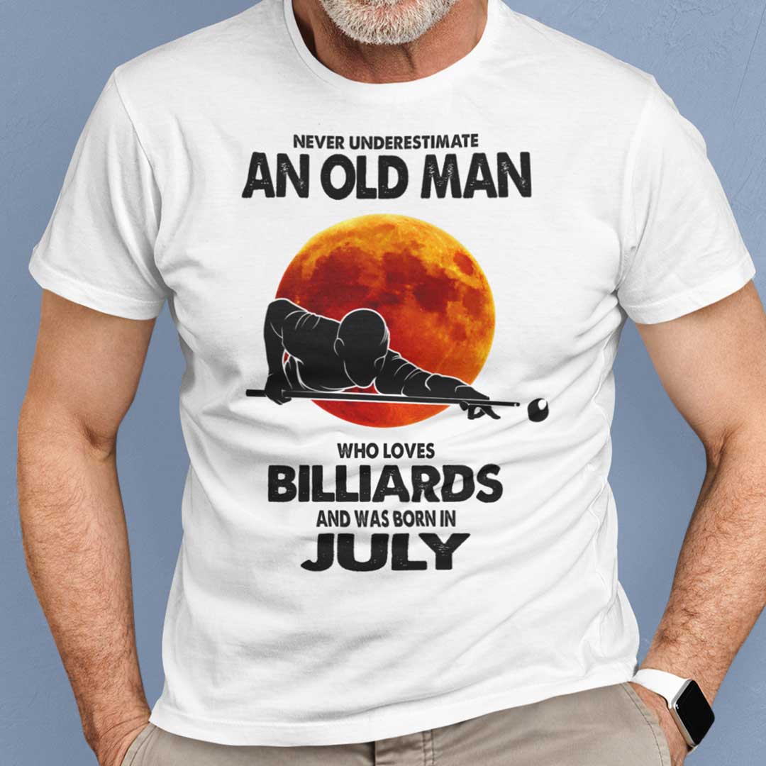 Never Underestimate Old Man Who Loves Billiards Shirt July.jpg