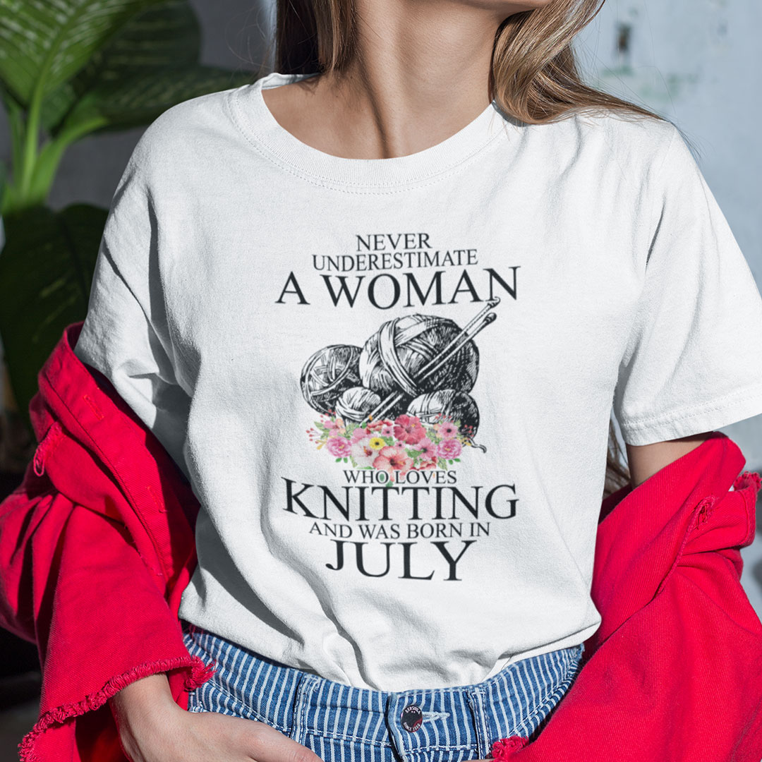 Never Underestimate A Woman Who Loves Knitting July Shirt 2.jpg