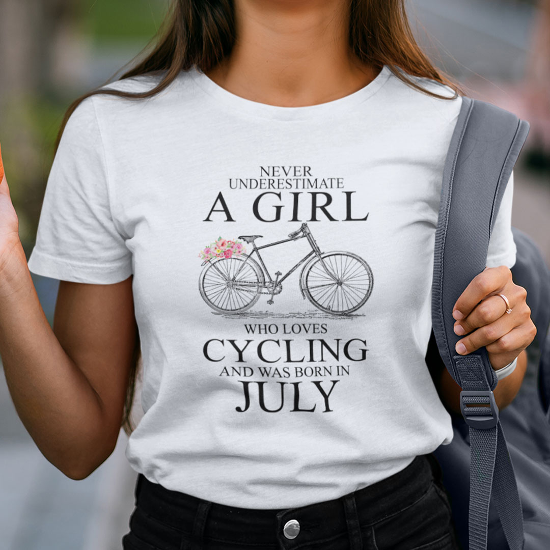 Never Underestimate A Girl Who Loves Cycling July Shirt.jpg