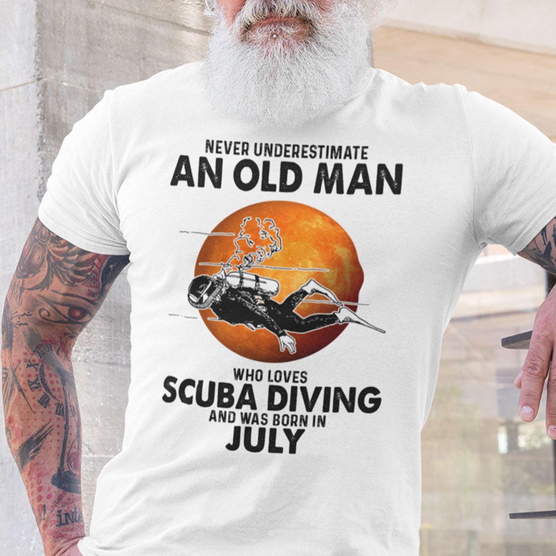An Old Man Who Loves Scuba Diving Shirt Born In July.jpg