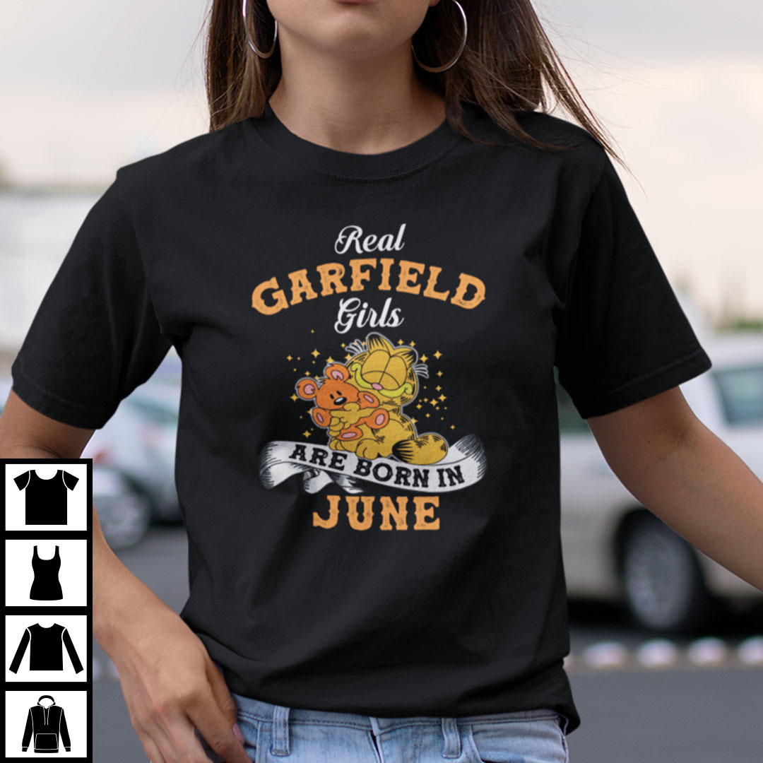 Real Garfield Girls Are Born In June Shirt .jpg