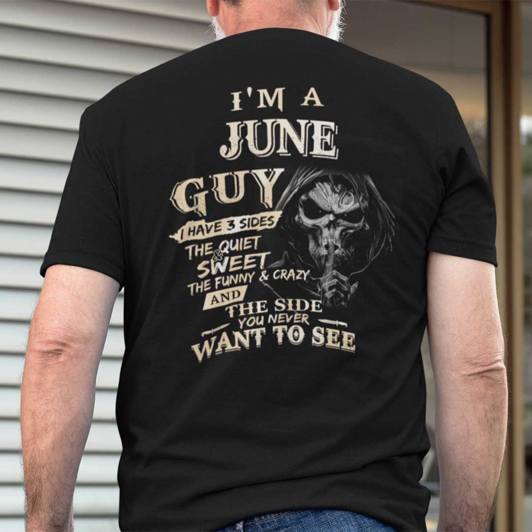 I Am An June Guy I Have 3 Sides Shirt.jpg