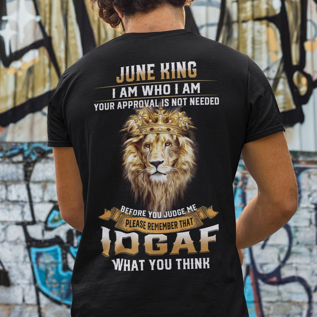 June King I Am Who I Am Your Approval Is Not Needed Shirt Lion Tee.jpg