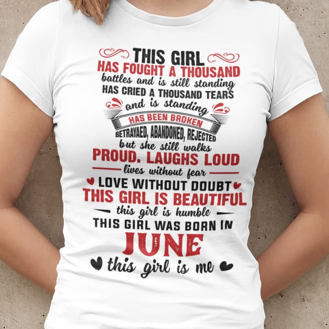 Girl Has Fought A Thousand Battles June Birthday Shirt 1.jpg