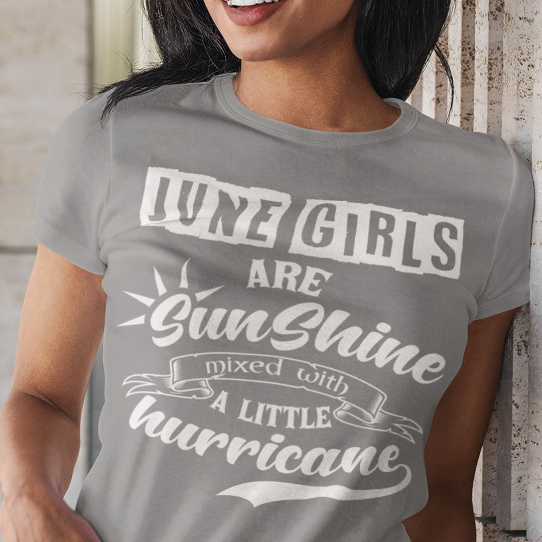 June Girls Are Sunshine Mixed With A Little Hurricane Shirt.jpg
