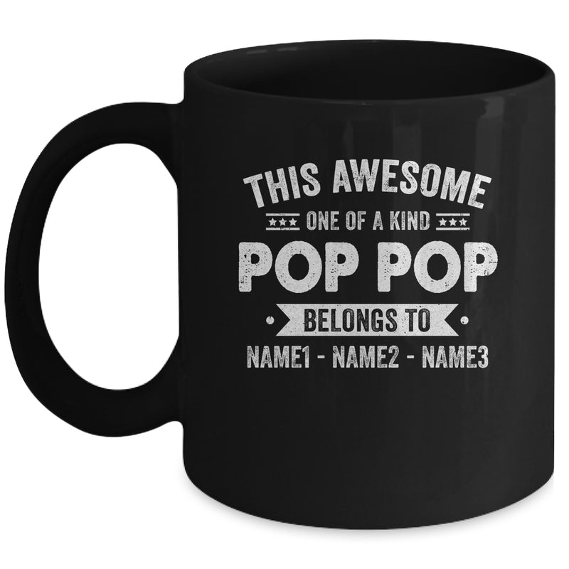 Personalized Custom Kids Name This Awesome Pop Pop Belongs To Kids Custom Pop Pop With Kid s Name For Men Fathers Day Birthday Christmas Mug 11oz Mug Black front 800x.jpg