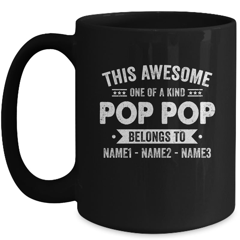 Personalized Custom Kids Name This Awesome Pop Pop Belongs To Kids Custom Pop Pop With Kid s Name For Men Fathers Day Birthday Christmas Mug 15oz Mug Black front 800x.jpg