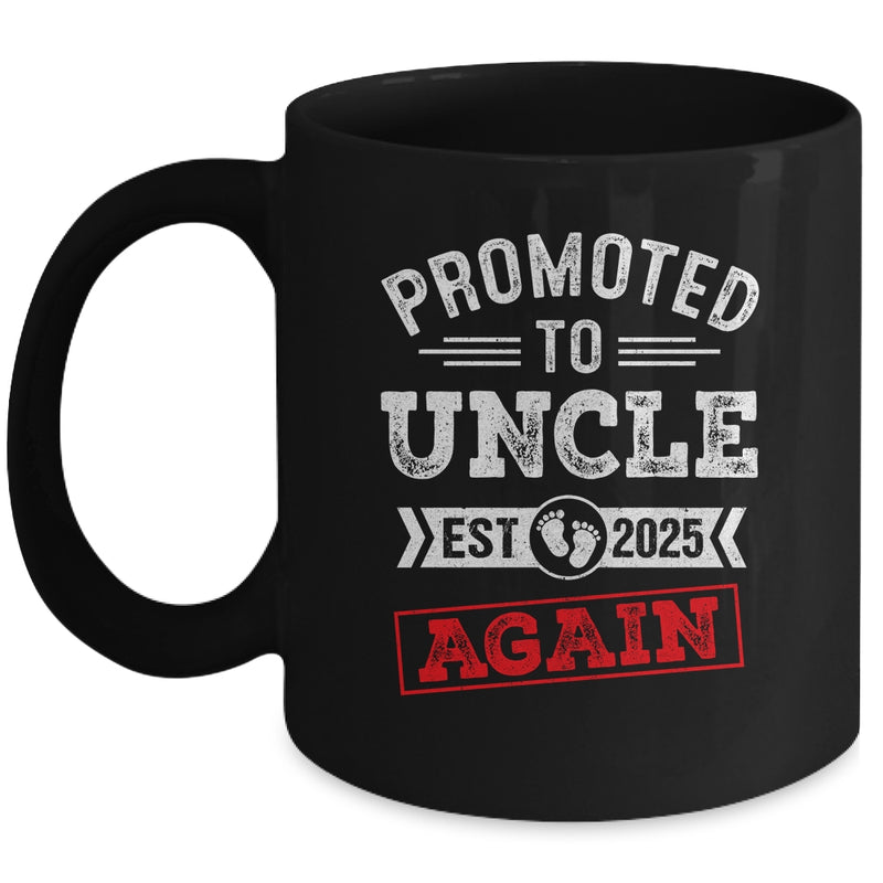 Promoted To Uncle Again 2025 Pregnancy Announcement Mug 11oz Mug Black front 800x.jpg