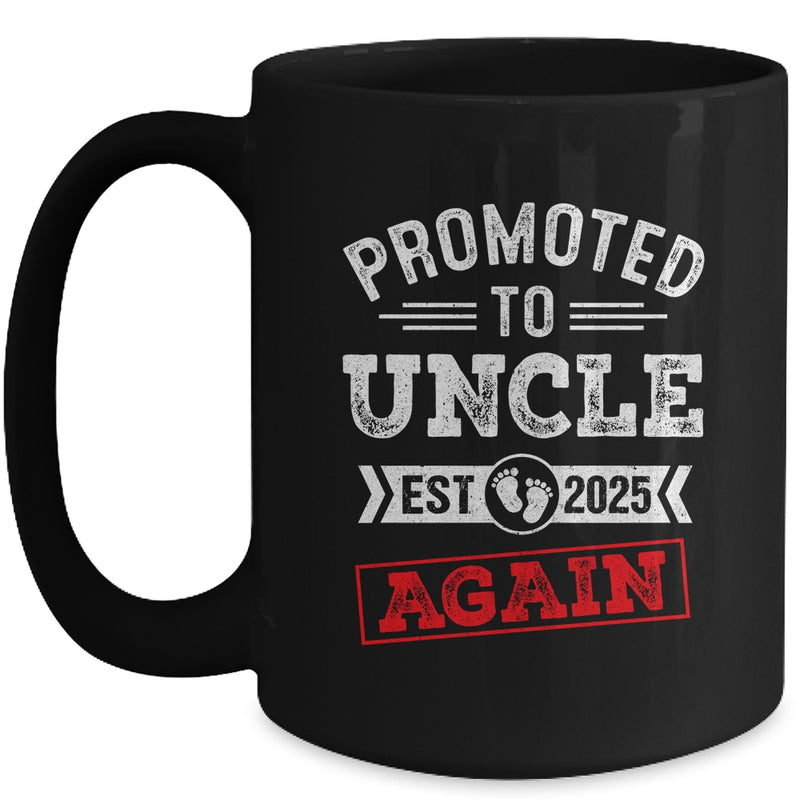 Promoted To Uncle Again 2025 Pregnancy Announcement Mug 15oz Mug Black front 800x.jpg
