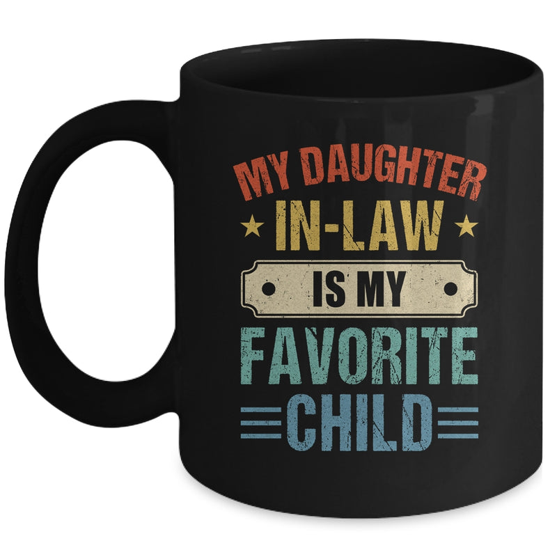 My Daughter In Law Is My Favorite Child Funny Family Mug 11oz Mug Black front 800x.jpg