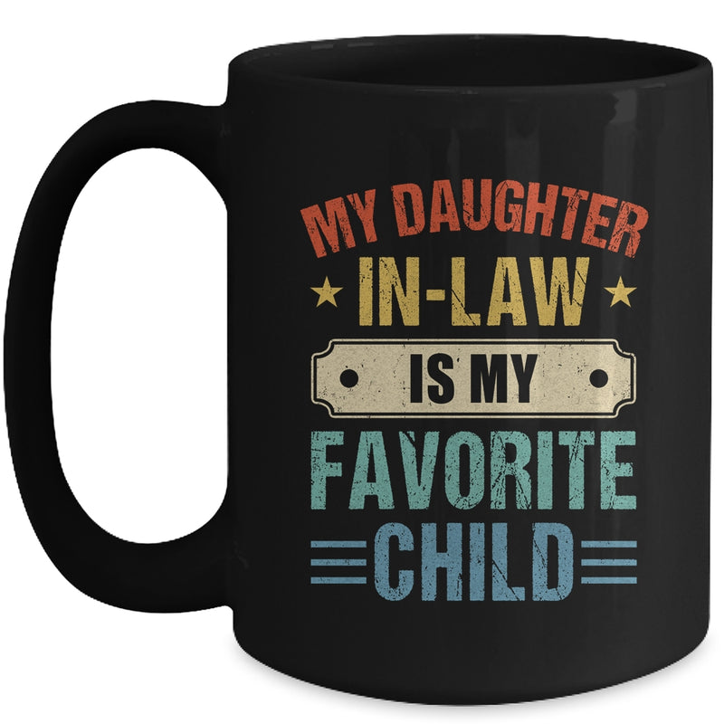 My Daughter In Law Is My Favorite Child Funny Family Mug 15oz Mug Black front 800x.jpg