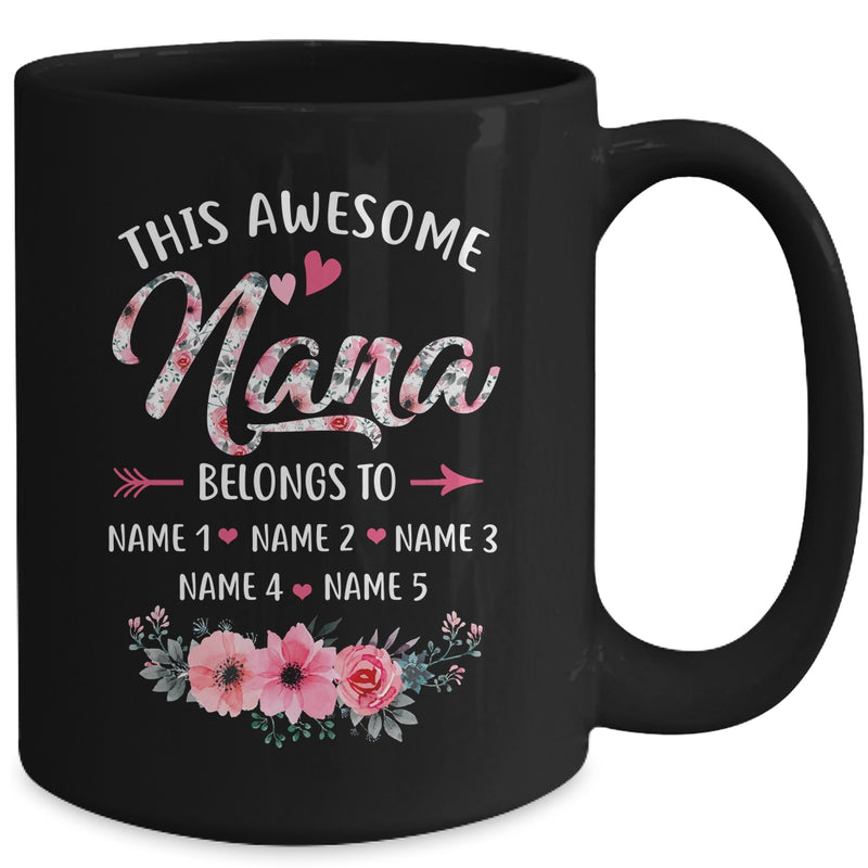 Personalized This Awesome Nana Belongs To Custom Kids Name Floral Nana Mothers Day Birthday Christmas Mug 15oz Mug Black back 800x.jpg